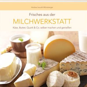 Frisches aus der Milchwerkstatt