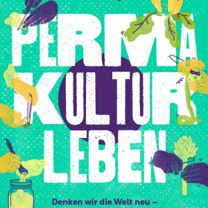 Permakultur leben
