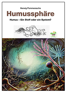 Humussphäre, Humus - ein Stoff oder ein System?
